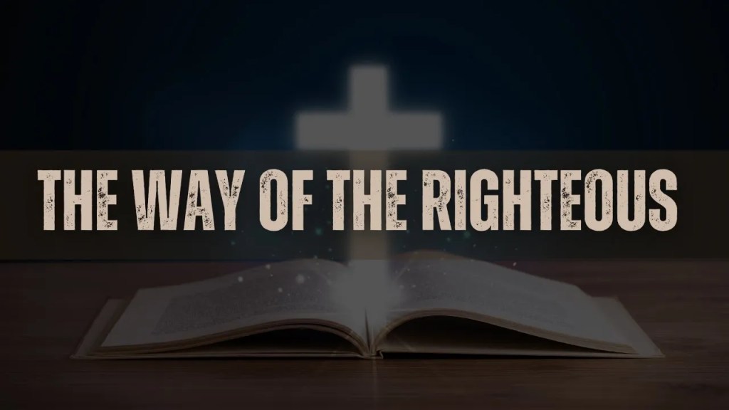 The Way of the&nbsp;Righteous