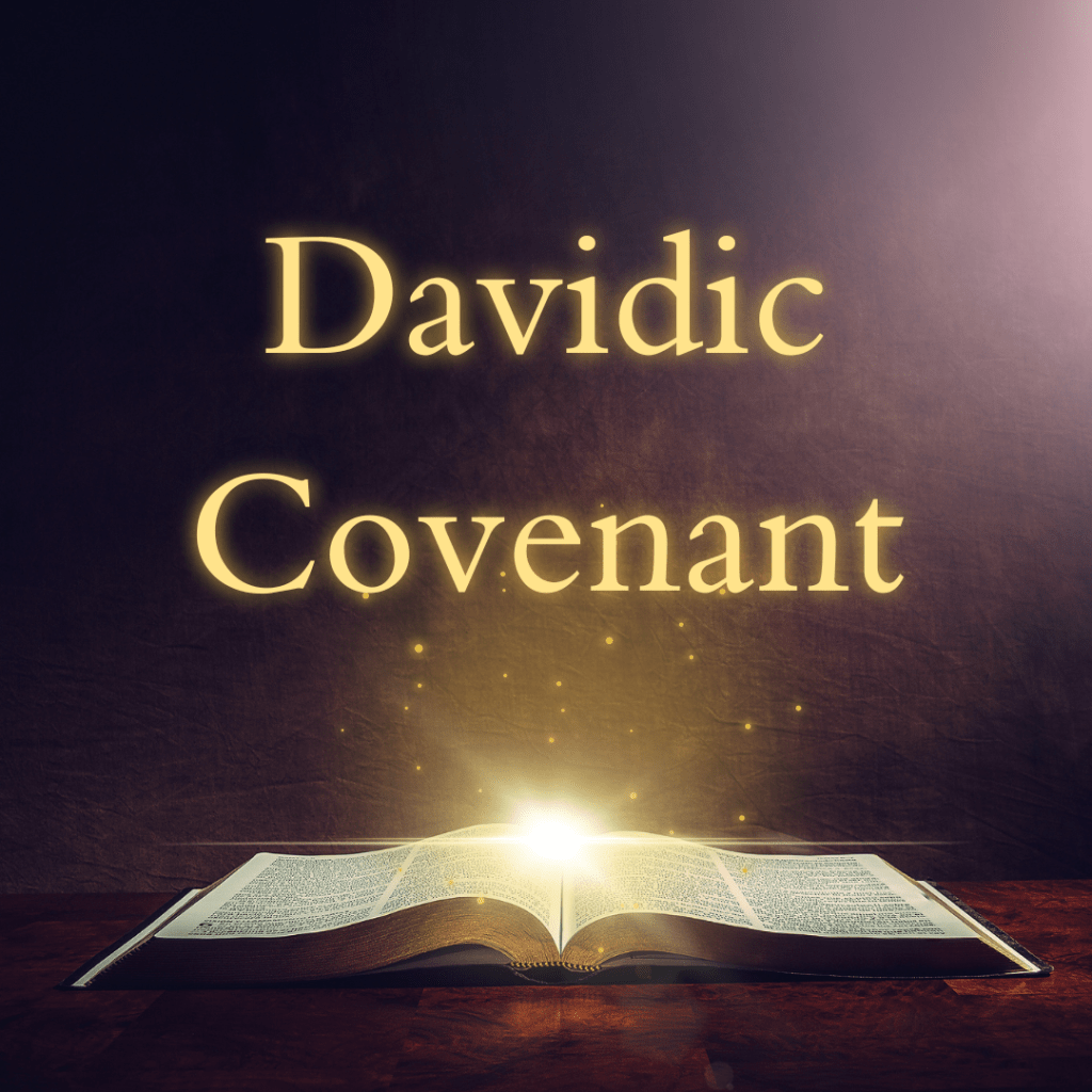 The Davidic Covenant: God’s Promise of an Eternal&nbsp;Kingdom